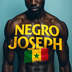 Negro Joseph  ✅